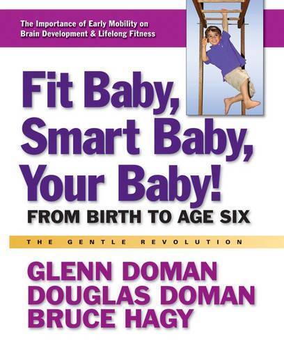 Douglas Doman Bruce Hagy Glenn  Dom Fit Baby, Smart Baby, Your Baba (Tascabile)
