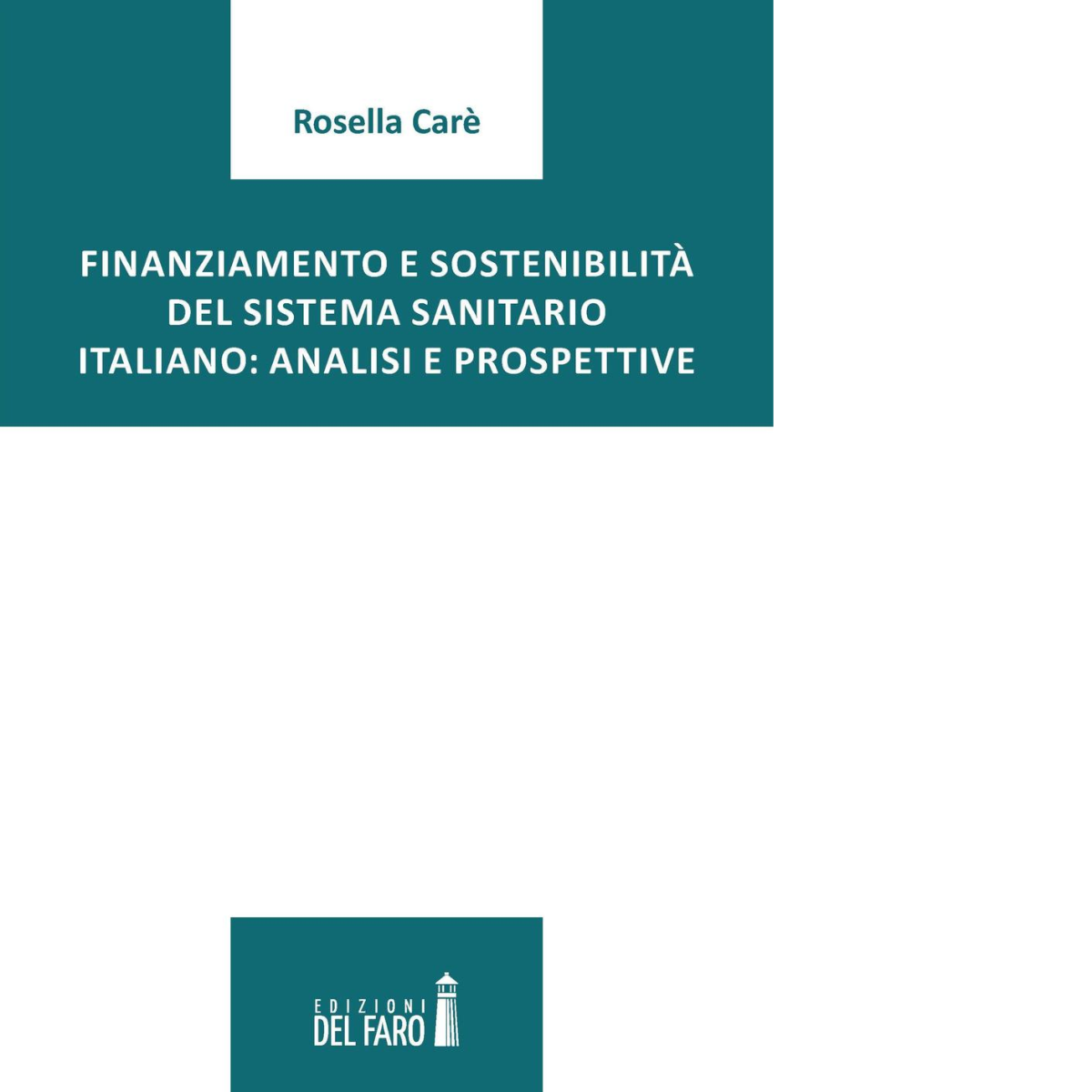 Finanziamento e sostenibilità del sistema sanitario italiano - 2016