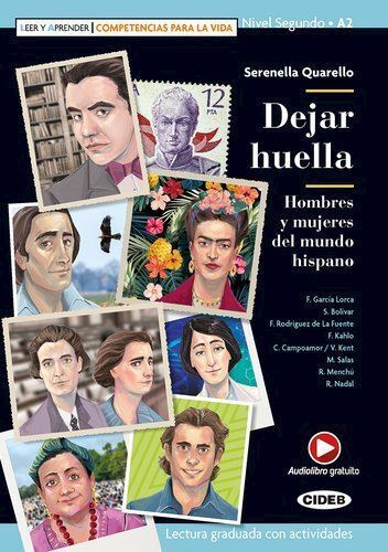 DEJAR HUELLA - HOMBRES Y MUJERES DEL MUNDO HISPANO. NIVEL A2  - QUARELLO