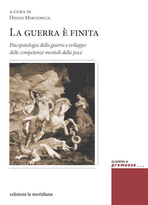 LA GUERRA E' FINITA.  - MISCIOSCIA D. (Curatore) - EDIZIONI LA MERIDIANA