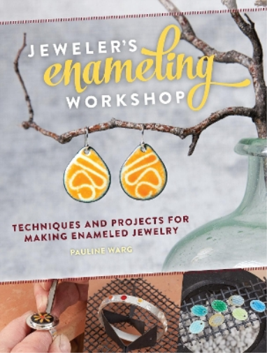 Pauline warg Jeweler's Enameling Workshop (Tascabile)