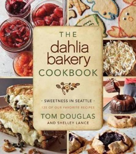 Tom Douglas The Dahlia Bakery Cookbook (Copertina rigida)