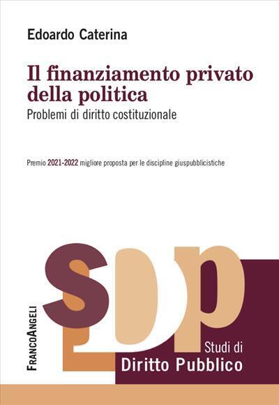 9788835137498 Il finanziamento privato della politica - Edoardo Caterina