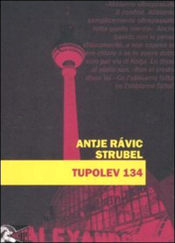 Tupolev 134 [Copertina flessibile] Strubel, Antje R. and D'Alessandro, C.