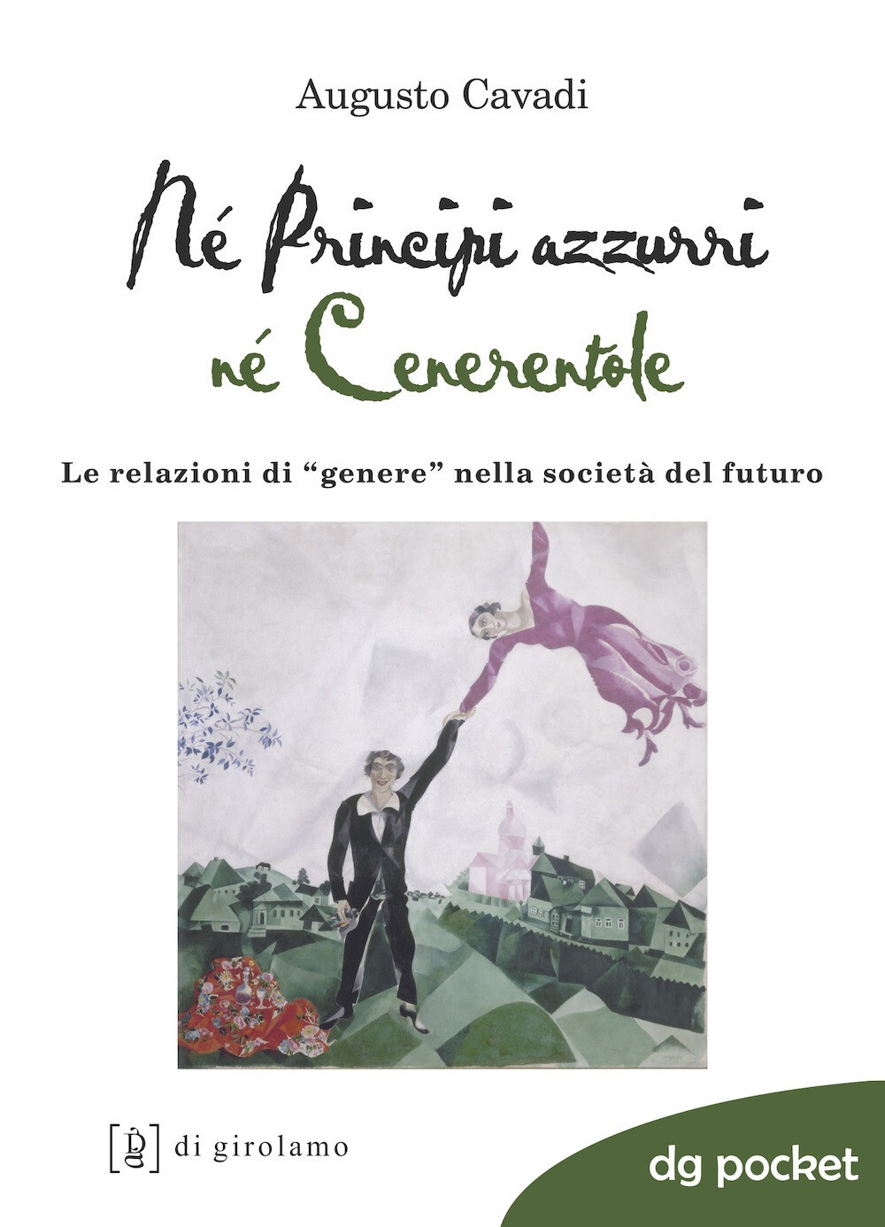 Né principi né cenerentole. Le relazioni di «genere» nella società del fut...
