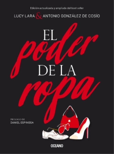 Antonio González de Cosío Lucy Lara El Poder de la Ropa (Tascabile)
