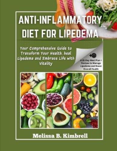 Melissa B Kimbrell Anti-inflammatory Diet For Lipedema (Tascabile)