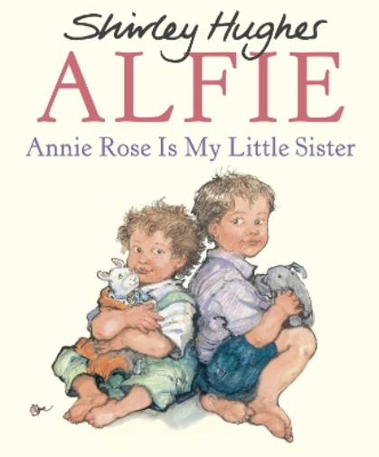 Shirley Hughes Annie Rose Is My Little Sister (Tascabile)