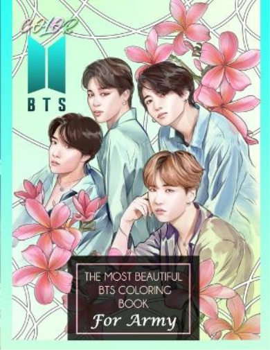 Kpop-Ftw Print Color BTS! The Most Beautiful BTS Coloring Book For A (Tascabile)
