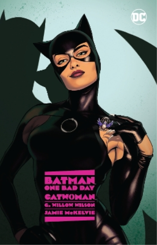 G. Wilson Wilson Jamie McKelvie Batman: One Bad Day: Catwoman (Copertina rigida)
