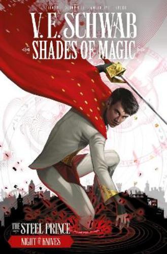 V E Schwab Shades of Magic: The Steel Prince: Night of Knives (Tascabile)