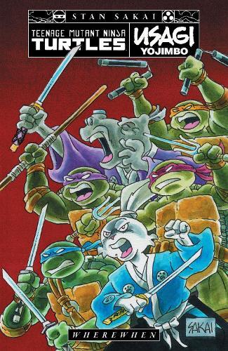 Stan Sakai Teenage Mutant Ninja Turtles/Usagi Yojimbo: WhereWhen (Tascabile)