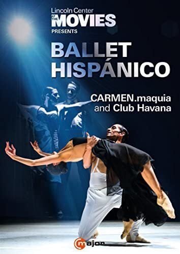 CARMEN.maquia and Club Havana (DVD) Ballet Hispánico