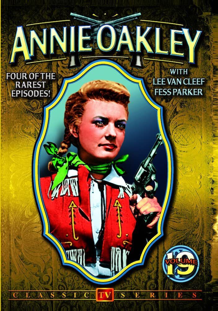 Annie Oakley - Volume 19 (DVD) Brad Johnson Gail Davis Jimmy Hawkins