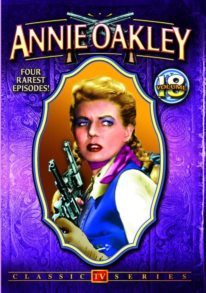 Annie Oakley - Volume 18 (DVD) Brad Johnson Gail Davis Jimmy Hawkins