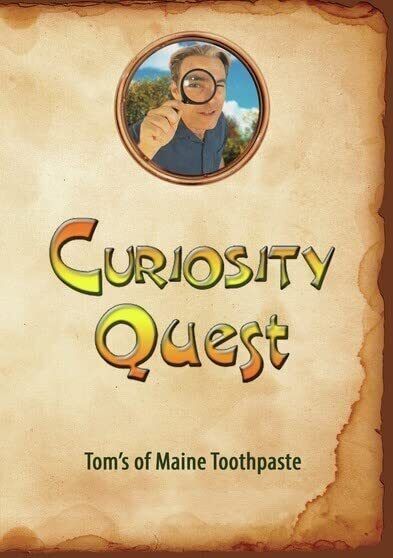 Curiosity Quest: Tom's of Maine Toothpaste (DVD) Joel Greene