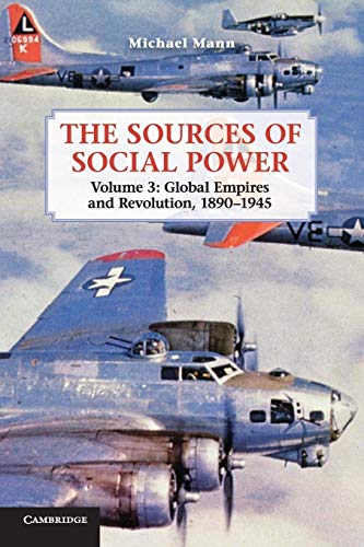 The Sources Of Social Power: Global Empires And Revolution, 1890-1945: 3