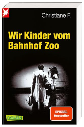 Wir Kinder Vom Bahnhof Zoo: Eine Kindheit Zwischen Heroin Und Kinderstrich – Nach Einer Wahren Geschichte
