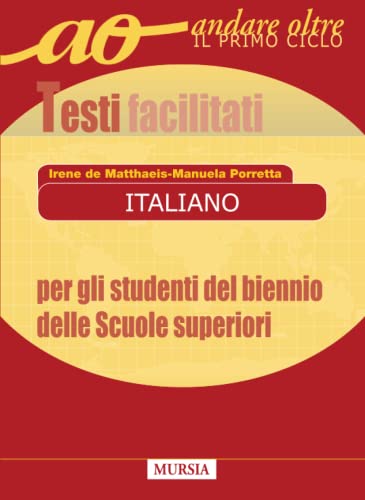 Italiano: Testi Facilitati Per Gli Studenti Del Biennio Delle Scuole Superiori