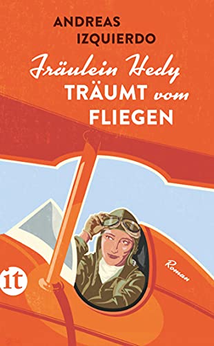 Fräulein Hedy Träumt Vom Fliegen: Roman: 4702