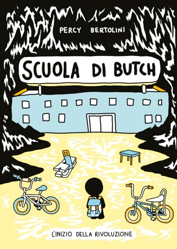Scuola Di Butch. L'Inizio Della Rivoluzione