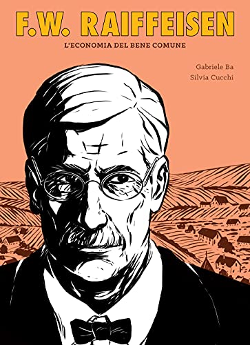 F.W. Raiffeisen. L'Economia Del Bene Comune