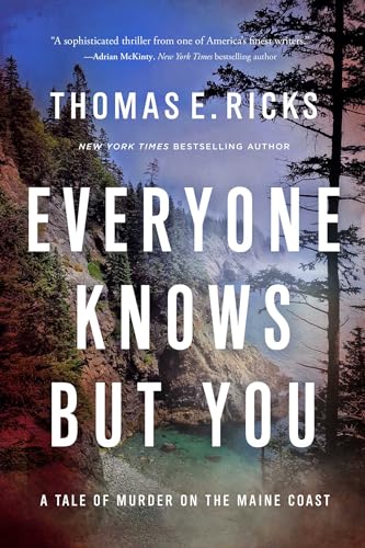 Everyone Knows But You: A Tale Of Murder On The Maine Coast