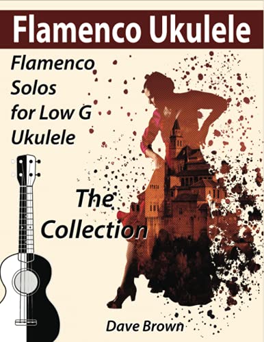 Flamenco Ukulele: The Collection: 4