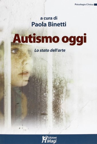 Autismo Oggi. Lo Stato Dell'Arte