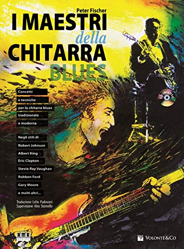 I Maestri Della Chitarra Blues. Con Cd Audio