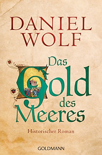 Das Gold Des Meeres: Historischer Roman: 3