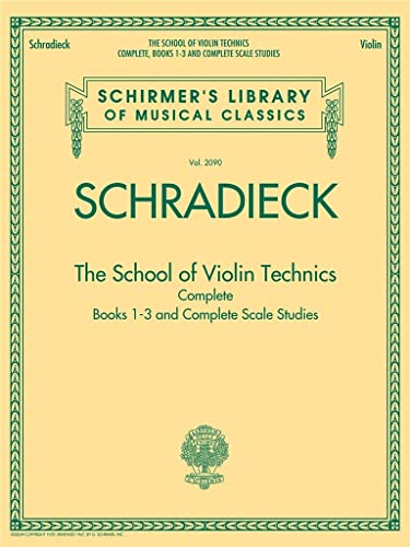 The School Of Violin Technics Complete: Books 1-3 And Complete Scale Studies [Lingua Inglese]: 2090
