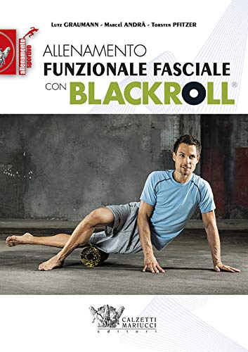 Allenamento Funzionale Fasciale Con Blackroll