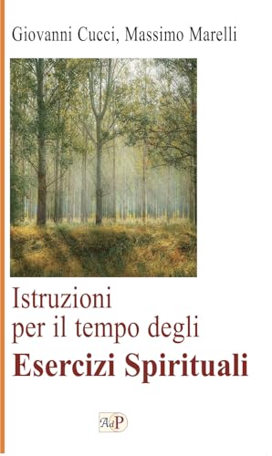 Istruzioni Per Il Tempo Degli Esercizi Spirituali. Nuova Ediz.