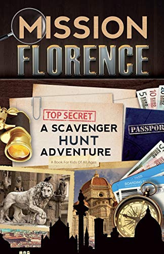 Mission Florence: A Scavenger Hunt Adventure (Travel Book For Kids) [Lingua Inglese]