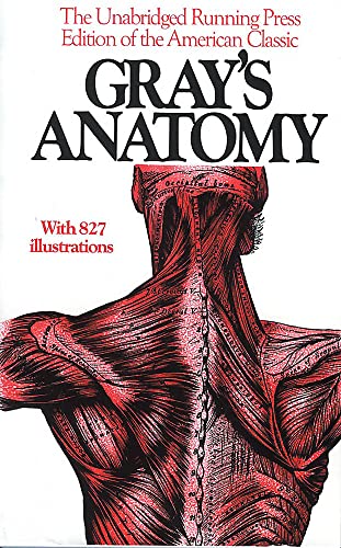 Gray'S Anatomy: The Unabridged Running Press Edition Of The American Classic