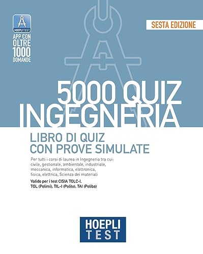 Hoepli Test. 5000 Quiz. Ingegneria. Libro Di Quiz Con Prove Simulate