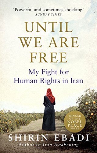 Until We Are Free: My Fight For Human Rights In Iran [Lingua Inglese]