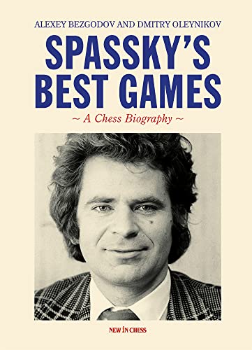 Spassky'S Best Games: A Chess Biography