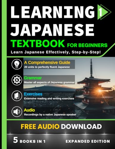 Learning Japanese Textbook For Beginners: 5 Books In 1: History, Culture, Grammar, Vocabulary, Phrases And Exercises - Learn Japanese For Adult Beginn