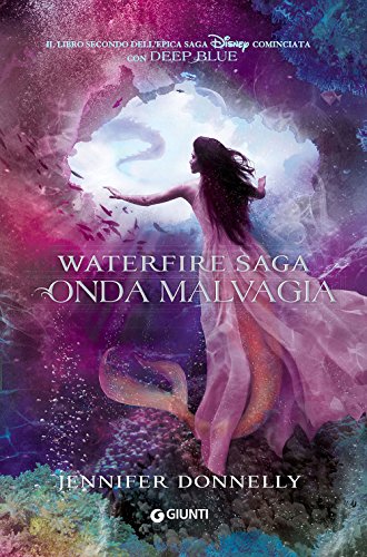 Onda Malvagia. Waterfire Saga (Vol. 2)