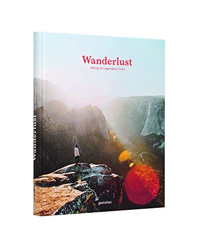 Wanderlust: Hiking On Legendary Trails [Lingua Inglese]