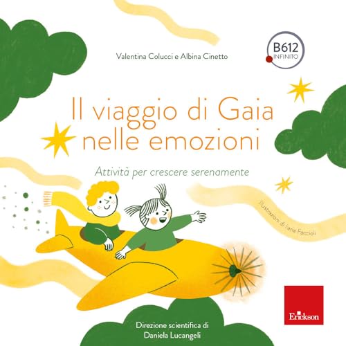 Il Viaggio Di Gaia Nelle Emozioni. Attività Per Crescere Serenamente