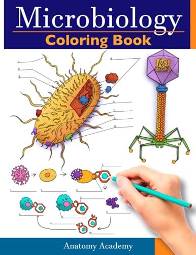 Microbiology Coloring Book: Incredibly Detailed Self-Test Color Workbook For Studying | Perfect Gift For Medical School Students, Physicians & Chiropr