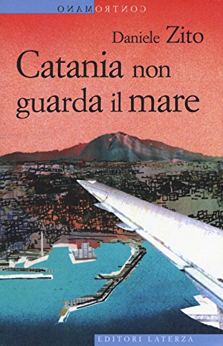 Catania Non Guarda Il Mare