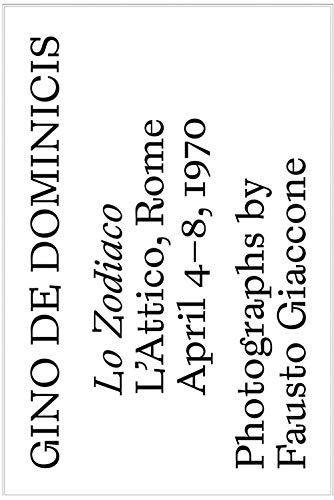 Gino De Dominicis, «Lo Zodiaco». Catalogo Della Mostra (Roma, 4-8 Aprile 1970). Ediz. Italiana E Inglese