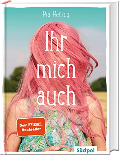 Ihr Mich Auch: Eine Wunderbare Und Ganz Besondere Freundschaftsgeschichte - Jugendbuch Bestseller Für Mädchen Ab 12 Jahre