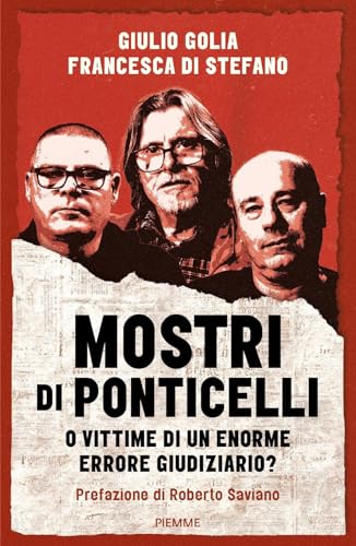 Mostri Di Ponticelli. O Vittime Di Un Enorme Errore Giudiziario?