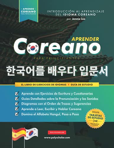 Aprender Coreano Para Principiantes - El Libro De Ejercicios De Idiomas: Guía De Estudio, Paso A Paso Y Fáciles, Para Aprender A Leer, Escribir Y ...
