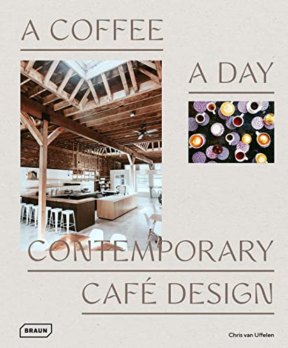 A Coffee A Day: Contemporary Café Design: Contemporary Café Design